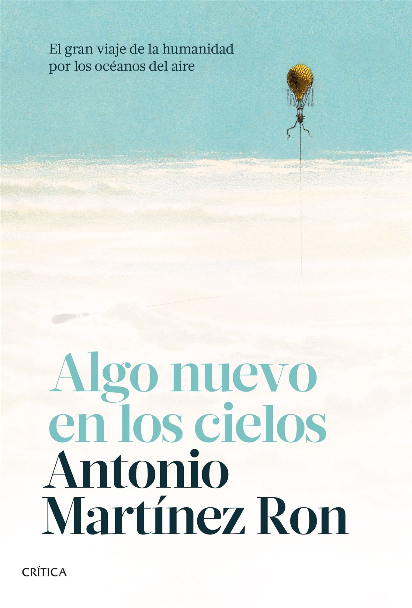 'Algo nuevo en los cielos', Antonio Martínez Ron (Ed. Crítica)
