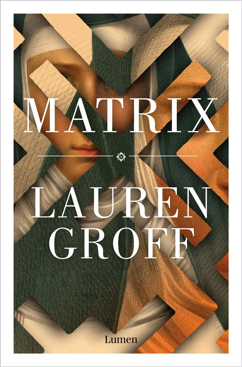 Portada de la novela 'Matrix' de Lauren Groff